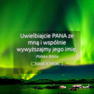 Picture 05 - Psalmów 34:3 POLUBG - Uwielbiajcie PANA ze mną i wspólnie - Bible Verse Picture