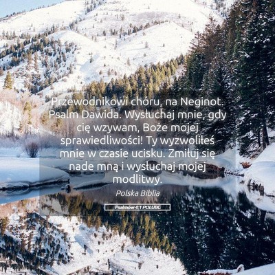 Picture 05 - Psalmów 4:1 POLUBG - Przewodnikowi chóru, na Neginot. Psalm Dawida. - Bible Verse Picture