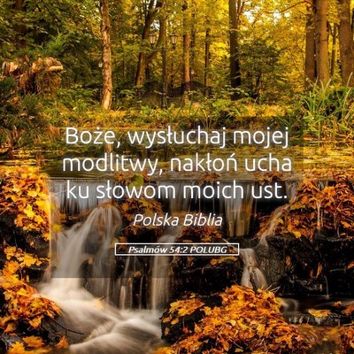 Picture 05 - Psalmów 54:2 POLUBG - Boże, wysłuchaj mojej modlitwy, nakłoń ucha - Bible Verse Picture