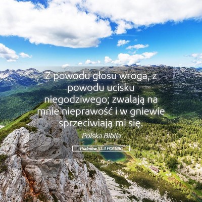 Picture 05 - Psalmów 55:3 POLUBG - Z powodu głosu wroga, z powodu ucisku - Bible Verse Picture