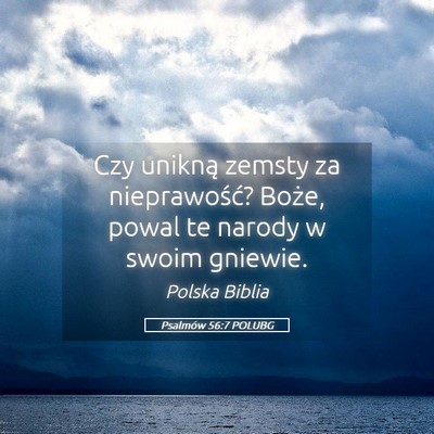 Picture 05 - Psalmów 56:7 POLUBG - Czy unikną zemsty za nieprawość? Boże, powal - Bible Verse Picture