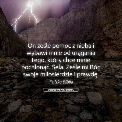 Picture 05 - Psalmów 57:3 POLUBG - On ześle pomoc z nieba i wybawi mnie od - Bible Verse Picture