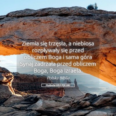 Picture 05 - Psalmów 68:8 POLUBG - Ziemia się trzęsła, a niebiosa rozpływały - Bible Verse Picture