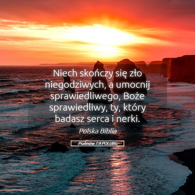 Picture 05 - Psalmów 7:9 POLUBG - Niech skończy się zło niegodziwych, a umocnij - Bible Verse Picture