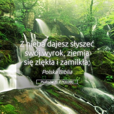 Picture 05 - Psalmów 76:8 POLUBG - Z nieba dajesz słyszeć swój wyrok, ziemia się - Bible Verse Picture