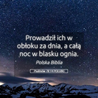 Picture 05 - Psalmów 78:14 POLUBG - Prowadził ich w obłoku za dnia, a całą noc w - Bible Verse Picture