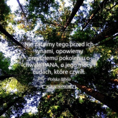 Picture 05 - Psalmów 78:4 POLUBG - Nie zataimy tego przed ich synami, opowiemy - Bible Verse Picture