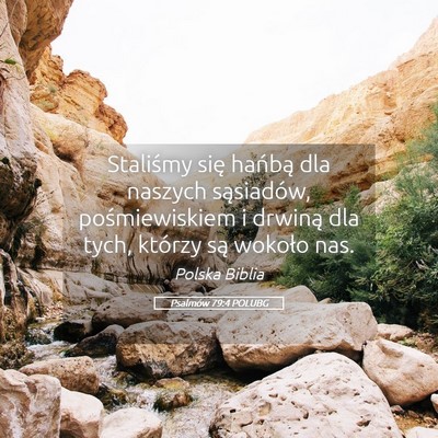 Picture 05 - Psalmów 79:4 POLUBG - Staliśmy się hańbą dla naszych sąsiadów, - Bible Verse Picture