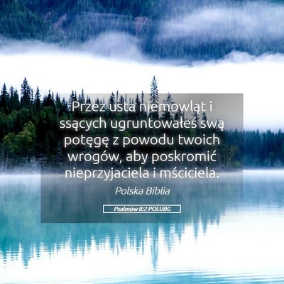 Picture 05 - Psalmów 8:2 POLUBG - Przez usta niemowląt i ssących ugruntowałeś - Bible Verse Picture