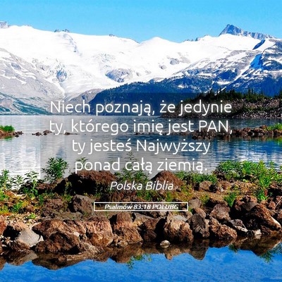 Picture 05 - Psalmów 83:18 POLUBG - Niech poznają, że jedynie ty, którego imię - Bible Verse Picture
