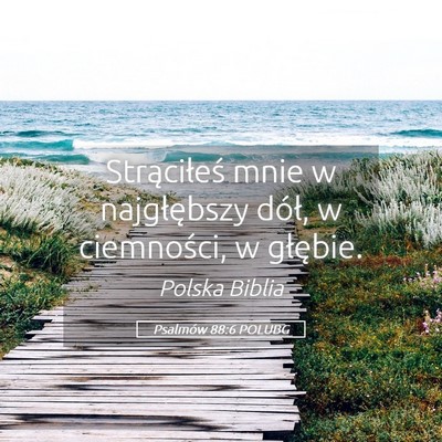 Picture 05 - Psalmów 88:6 POLUBG - Strąciłeś mnie w najgłębszy dół, w - Bible Verse Picture