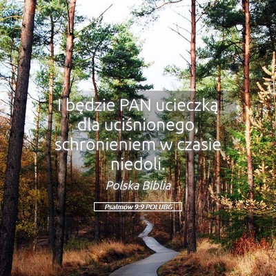 Picture 05 - Psalmów 9:9 POLUBG - I będzie PAN ucieczką dla uciśnionego, - Bible Verse Picture