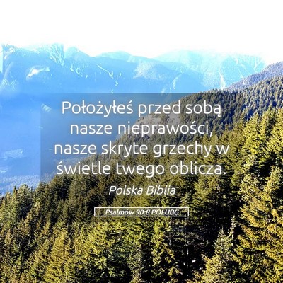Picture 05 - Psalmów 90:8 POLUBG - Położyłeś przed sobą nasze nieprawości, - Bible Verse Picture