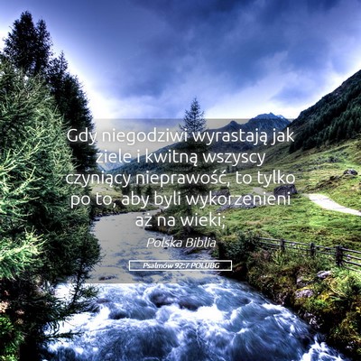 Picture 05 - Psalmów 92:7 POLUBG - Gdy niegodziwi wyrastają jak ziele i kwitną - Bible Verse Picture