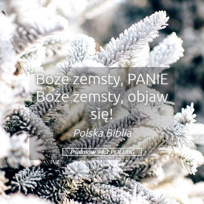 Picture 05 - Psalmów 94:1 POLUBG - Boże zemsty, PANIE Boże zemsty, objaw - Bible Verse Picture