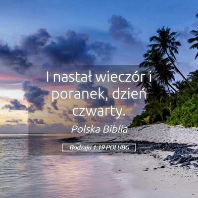 Picture 05 - Rodzaju 1:19 POLUBG - I nastał wieczór i poranek, dzień - Bible Verse Picture