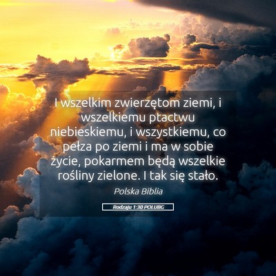 Picture 05 - Rodzaju 1:30 POLUBG - I wszelkim zwierzętom ziemi, i wszelkiemu - Bible Verse Picture