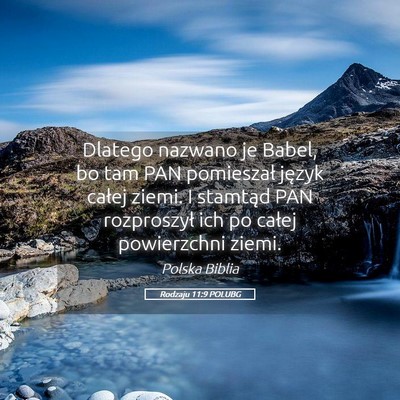 Picture 05 - Rodzaju 11:9 POLUBG - Dlatego nazwano je Babel, bo tam PAN pomieszał - Bible Verse Picture