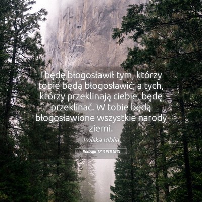 Picture 05 - Rodzaju 12:3 POLUBG - I będę błogosławił tym, którzy tobie będą - Bible Verse Picture