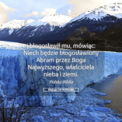Picture 05 - Rodzaju 14:19 POLUBG - I błogosławił mu, mówiąc: Niech będzie - Bible Verse Picture