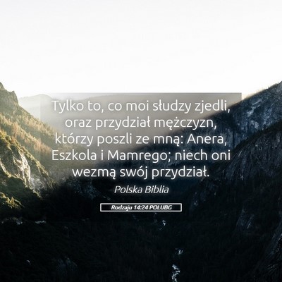 Picture 05 - Rodzaju 14:24 POLUBG - Tylko to, co moi słudzy zjedli, oraz przydział - Bible Verse Picture
