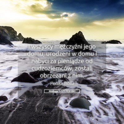 Picture 05 - Rodzaju 17:27 POLUBG - I wszyscy mężczyźni jego domu, urodzeni w domu - Bible Verse Picture
