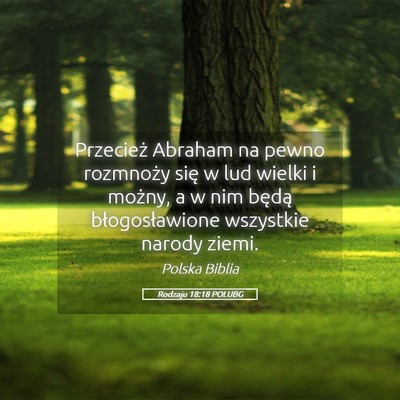 Picture 05 - Rodzaju 18:18 POLUBG - Przecież Abraham na pewno rozmnoży się w lud - Bible Verse Picture