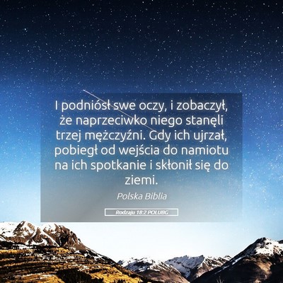 Picture 05 - Rodzaju 18:2 POLUBG - I podniósł swe oczy, i zobaczył, że - Bible Verse Picture