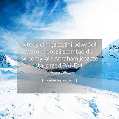 Picture 05 - Rodzaju 18:22 POLUBG - Wtedy ci mężczyźni odwrócili wzrok i poszli - Bible Verse Picture