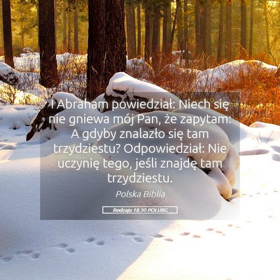 Picture 05 - Rodzaju 18:30 POLUBG - I Abraham powiedział: Niech się nie gniewa mój - Bible Verse Picture
