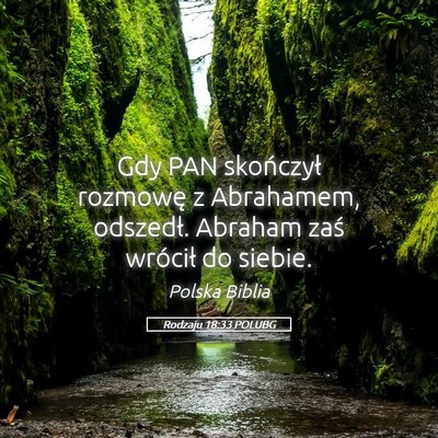 Picture 05 - Rodzaju 18:33 POLUBG - Gdy PAN skończył rozmowę z Abrahamem, - Bible Verse Picture