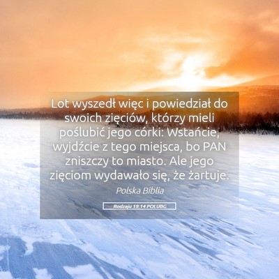 Picture 05 - Rodzaju 19:14 POLUBG - Lot wyszedł więc i powiedział do swoich - Bible Verse Picture