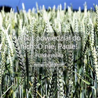 Picture 05 - Rodzaju 19:18 POLUBG - A Lot powiedział do nich: O nie, - Bible Verse Picture