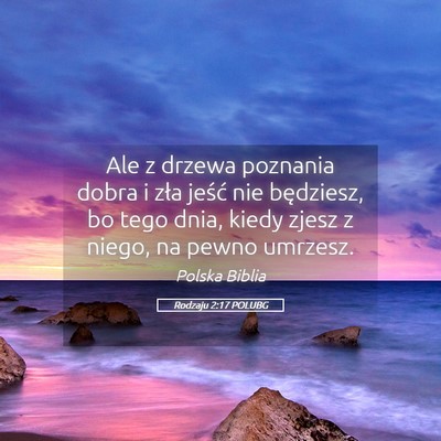 Picture 05 - Rodzaju 2:17 POLUBG - Ale z drzewa poznania dobra i zła jeść nie - Bible Verse Picture