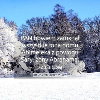 Picture 05 - Rodzaju 20:18 POLUBG - PAN bowiem zamknął wszystkie łona domu - Bible Verse Picture