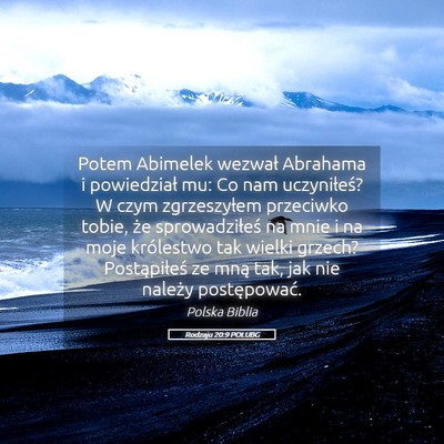 Picture 05 - Rodzaju 20:9 POLUBG - Potem Abimelek wezwał Abrahama i powiedział mu: - Bible Verse Picture