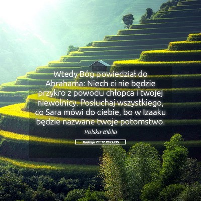 Picture 05 - Rodzaju 21:12 POLUBG - Wtedy Bóg powiedział do Abrahama: Niech ci nie - Bible Verse Picture