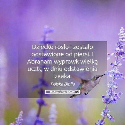 Picture 05 - Rodzaju 21:8 POLUBG - Dziecko rosło i zostało odstawione od piersi. I - Bible Verse Picture