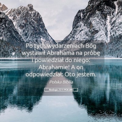 Picture 05 - Rodzaju 22:1 POLUBG - Po tych wydarzeniach Bóg wystawił Abrahama na - Bible Verse Picture