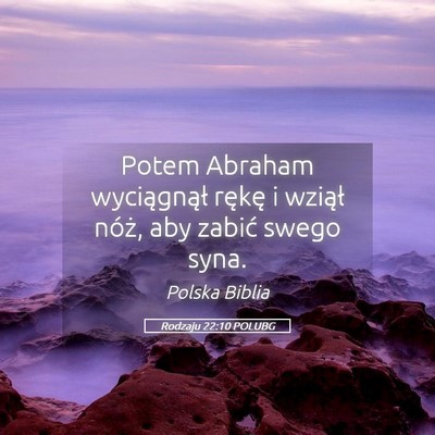 Picture 05 - Rodzaju 22:10 POLUBG - Potem Abraham wyciągnął rękę i wziął - Bible Verse Picture