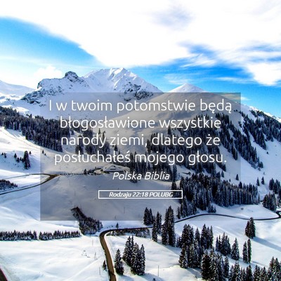 Picture 05 - Rodzaju 22:18 POLUBG - I w twoim potomstwie będą błogosławione - Bible Verse Picture