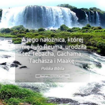Picture 05 - Rodzaju 22:24 POLUBG - A jego nałożnica, której imię było Reuma, - Bible Verse Picture