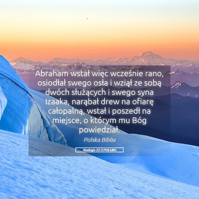 Picture 05 - Rodzaju 22:3 POLUBG - Abraham wstał więc wcześnie rano, osiodłał - Bible Verse Picture
