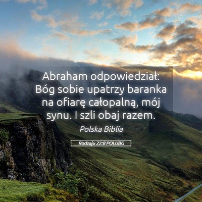 Picture 05 - Rodzaju 22:8 POLUBG - Abraham odpowiedział: Bóg sobie upatrzy baranka - Bible Verse Picture