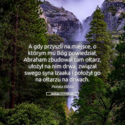 Picture 05 - Rodzaju 22:9 POLUBG - A gdy przyszli na miejsce, o którym mu Bóg - Bible Verse Picture