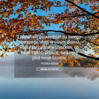 Picture 05 - Rodzaju 24:2 POLUBG - I Abraham powiedział do swego starszego sługi w - Bible Verse Picture