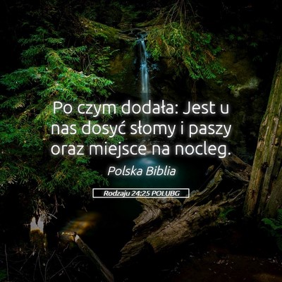 Picture 05 - Rodzaju 24:25 POLUBG - Po czym dodała: Jest u nas dosyć słomy i paszy - Bible Verse Picture