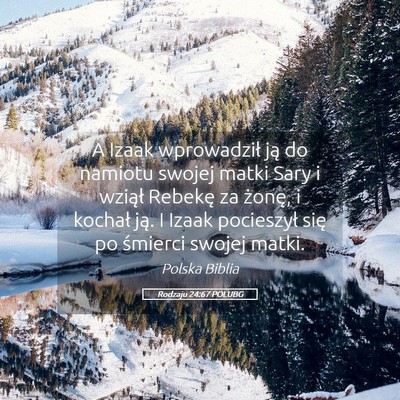 Picture 05 - Rodzaju 24:67 POLUBG - A Izaak wprowadził ją do namiotu swojej matki - Bible Verse Picture
