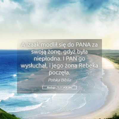 Picture 05 - Rodzaju 25:21 POLUBG - A Izaak modlił się do PANA za swoją żonę, - Bible Verse Picture