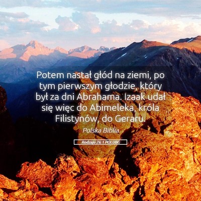 Picture 05 - Rodzaju 26:1 POLUBG - Potem nastał głód na ziemi, po tym pierwszym - Bible Verse Picture